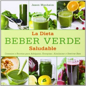 Beber Verde. La Dieta Saludable (Gaia Ediciones)