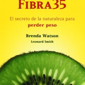 Dieta fibra 35, la – el secreto de la naturaleza para perder peso (Crecimiento Personal)