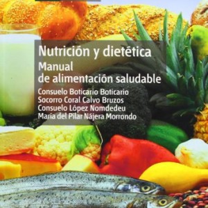 Nutrición y Dietética: Manual de Alimentación Saludable (ESTUDIOS DE LA UNED)