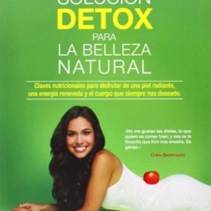 Solución Detox Para La Belleza Natural (Nutrición y Salud)